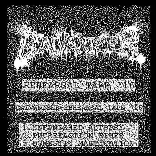 Galvanizer : Rehearsal Tape '16